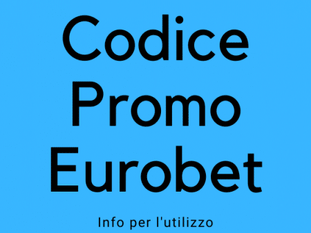 Codice promo Eurobet Novembre 2022: tutte le info per l’utilizzo del codice